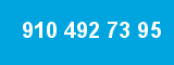 910 492 73 95 910 492 73 95